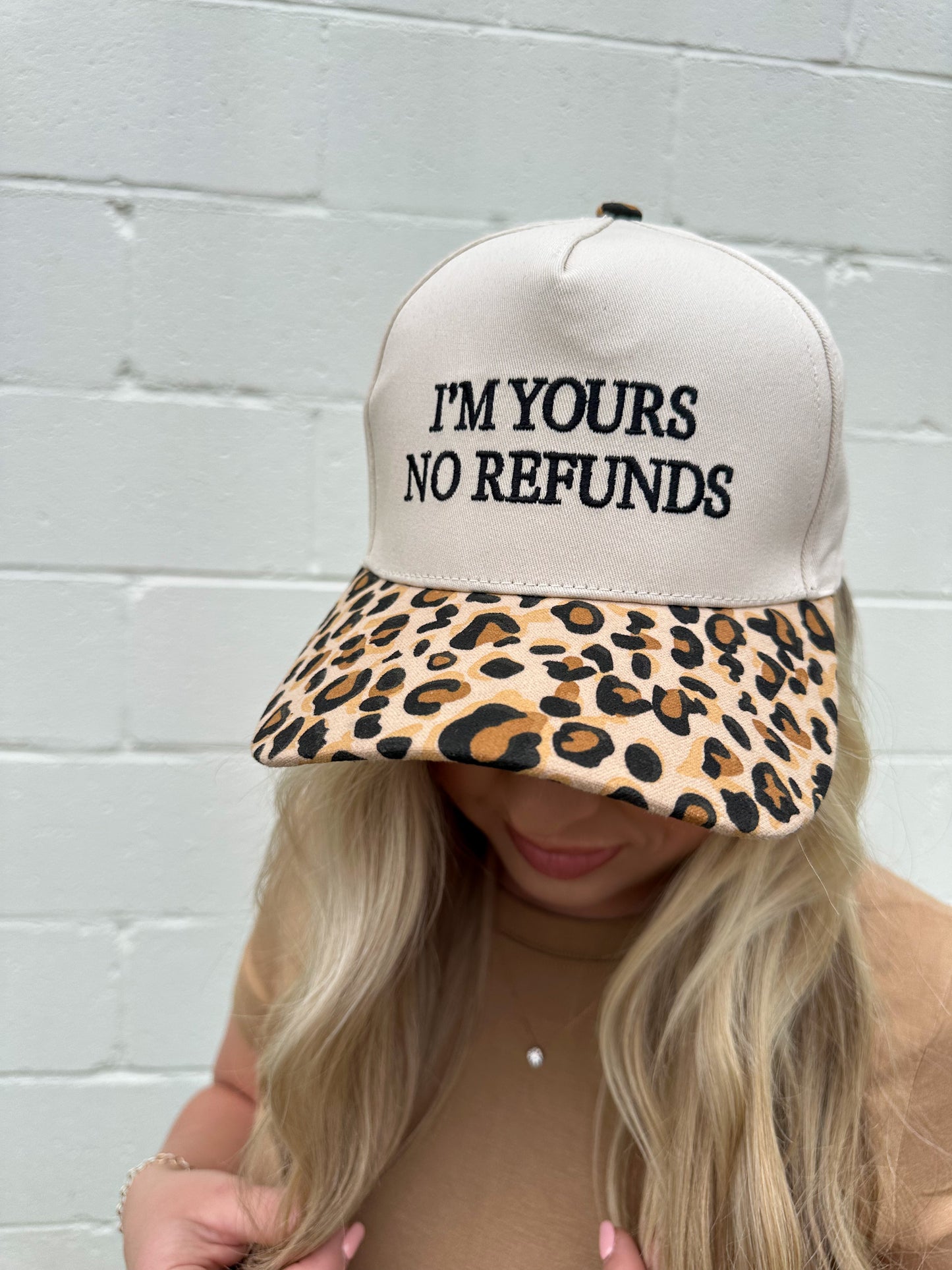 I'm Yours No Refunds Hat